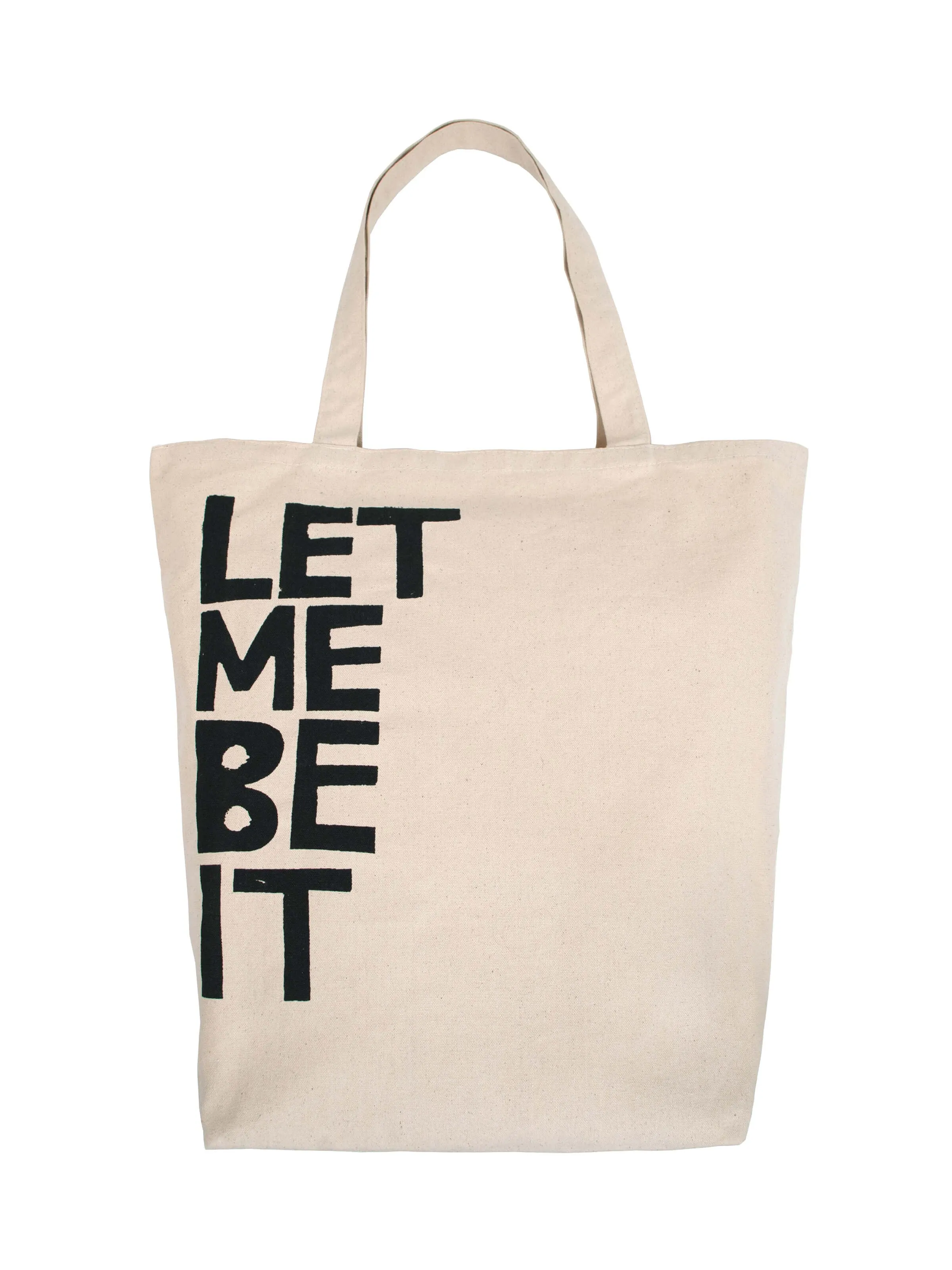 Let Me Be It Tote